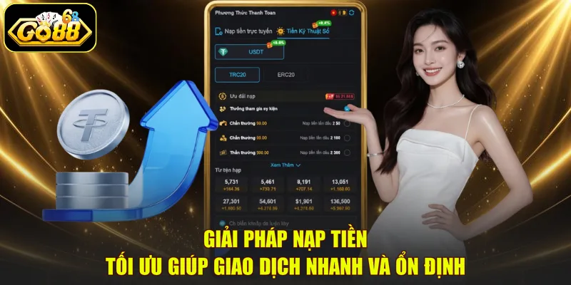 Giải pháp nạp tiền tối ưu giúp giao dịch nhanh và ổn định