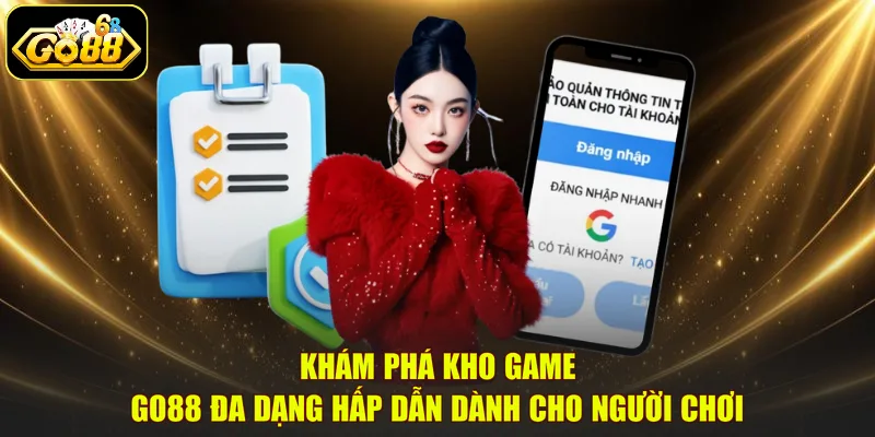 Khám phá kho game GO88 đa dạng hấp dẫn dành cho người chơi