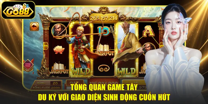 Tổng quan game Tây Du Ký với giao diện sinh động cuốn hút
